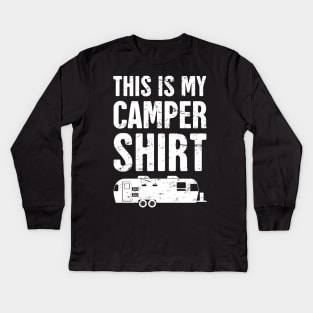 This Is My Camper Shirt | RV Humor Kids Long Sleeve T-Shirt